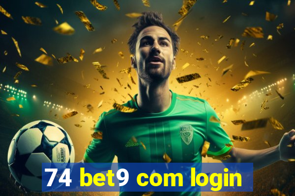 74 bet9 com login